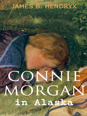cover image of Connie Morgan in Alaska (Illustrated)